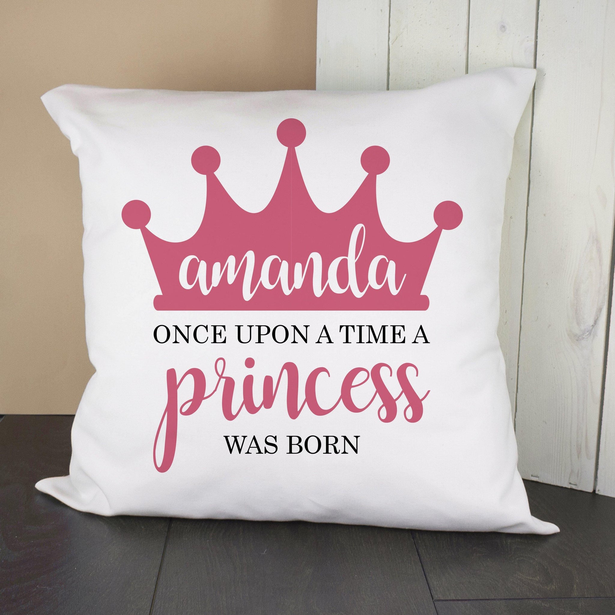PERSONALISED ONCE UPON A TIME A PRINCESS WAS BORN CUSHION COVER - Lantern Space